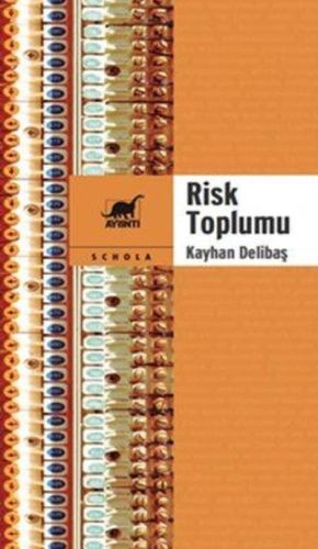 Risk Toplumu %14 indirimli Kayhan Delibaş