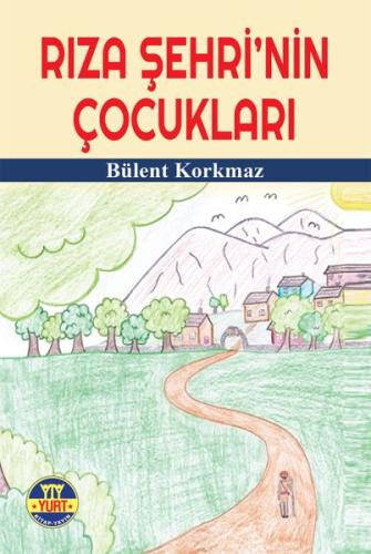 Rıza Şehri’nin Çocukları Bülent Korkmaz