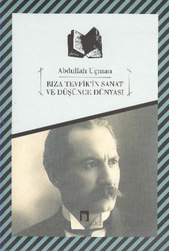 Rıza Tevfik'in Sanat ve Düşünce Dünyası %10 indirimli Abdullah Uçman