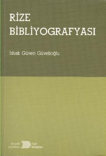 Rize Bibliyografyası İshak Güven Güvelioğlu