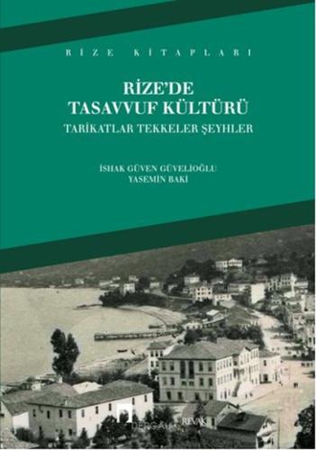 Rize'de Tasavvuf Kültürü Tarikatlar Tekkeler Şeyhler Yasemin Baki