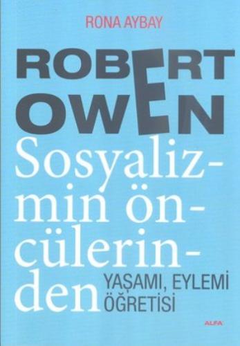 Robert Owen Sosyalizmin Öncülerinden Yaşamı, Eylemi Öğretisi %10 indir