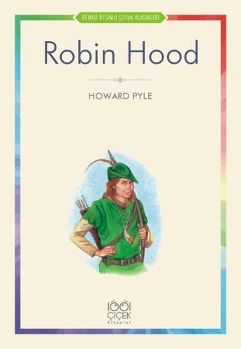 Robin Hood - Renkli Resimli Çocuk Klasikleri %14 indirimli Howard Pyle