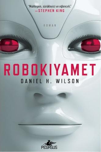 Robokıyamet %15 indirimli Daniel H. Wilson