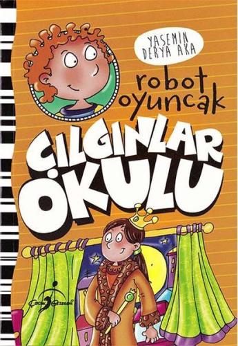 Robot Oyuncak - Çılgınlar Okulu %20 indirimli Yasemin Derya Aka