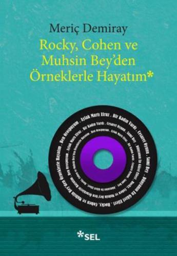 Rocky, Cohen ve Muhsin Beyden Örneklerle Hayatım Meriç Demiray