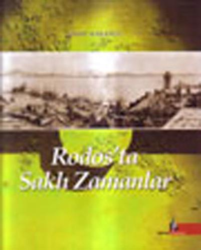 Rodos'ta Saklı Zamanlar %12 indirimli Sahap Kaşlıoğlu