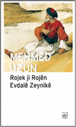 Rojek ji Rojen Evdale Zeynike %12 indirimli Mehmed Uzun