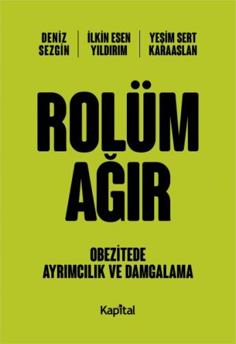 Rolüm Ağır - Obetizete Ayrımcılık ve Damgalama %15 indirimli Deniz Sez