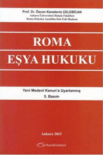 Roma Eşya Hukuku Özcan Karadeniz Çelebican