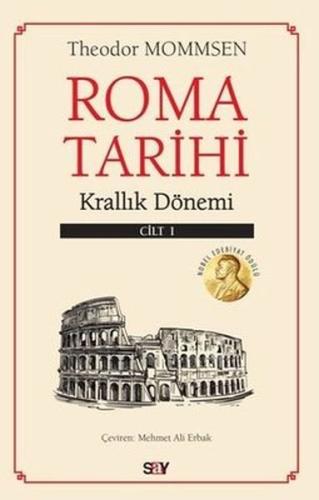 Roma Tarihi 1. Cilt - Krallık Dönemi %14 indirimli Theodor Mommsen