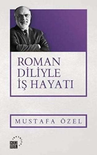 Roman Diliyle İş Hayatı %12 indirimli Mustafa Özel