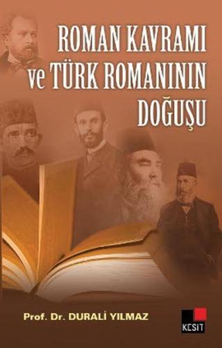 Roman Kavramı ve Türk Romanının Doğuşu %8 indirimli Durali Yılmaz