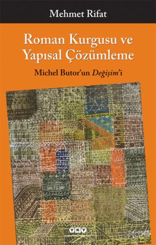 Roman Kurgusu ve Yapısal Çözümleme Michel Butor'un Değişim'i %18 indir