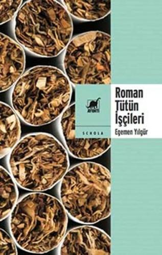 Roman Tütün İşçileri %14 indirimli Egemen Yılgür