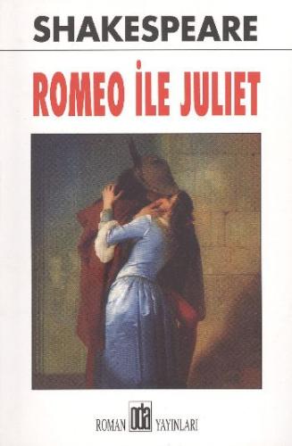 Romeo ile Juliet William Shakespeare