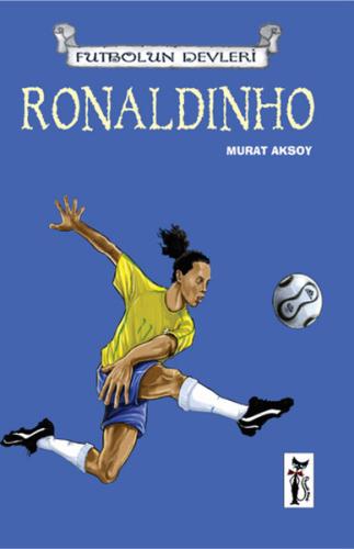 Ronaldinho / Futbolun Devleri Murat Aksoy