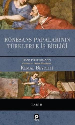 Rönesans Papalarının Türklerle İş Birliği %26 indirimli Kemal Beydilli