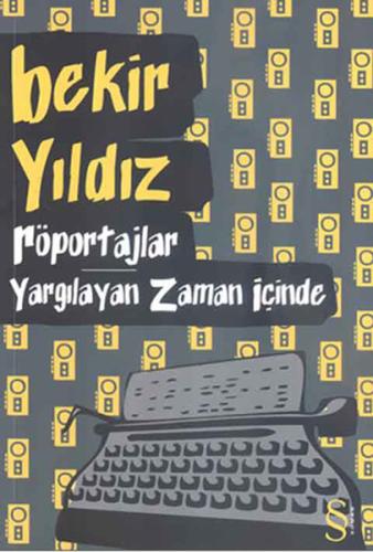 Röportajlar Yargılayan Zaman İçinde %10 indirimli Bekir Yıldız