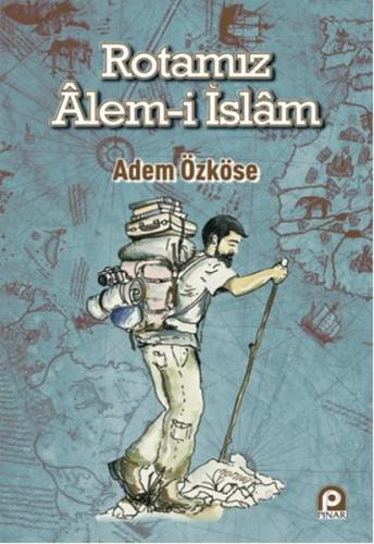 Rotamız Alem-i İslam %26 indirimli Adem Özköse