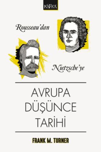 Rousseau'dan Nietzsche'ye Avrupa Düşünce Tarihi %10 indirimli Frank M.