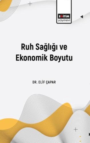 Ruh Sağlığı Ve Ekonomik Boyutu Elif Çapar 