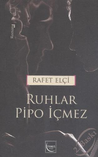 Ruhlar Pipo İçmez Rafet Elçi