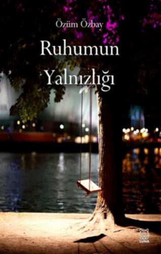 Ruhumun Yalnızlığı %13 indirimli Özüm Özbay