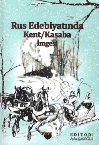 Rus Edebiyatında - Kent Kasaba İmgesi %10 indirimli Kolektif