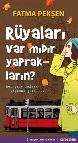 Rüyaları Var mıdır Yaprakların? Fatma Pekşen