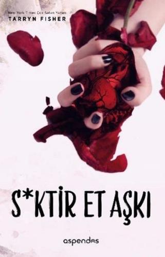 S*ktir Et Aşkı Tarryn Fisher