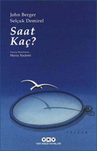 Saat Kaç %18 indirimli Selçuk Demirel- John Berger