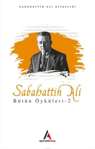 Sabahattin Ali - Bütün Öyküler 2 %35 indirimli Sabahattin Ali