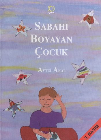 Sabahı Boyayan Çocuk Aytül Akal