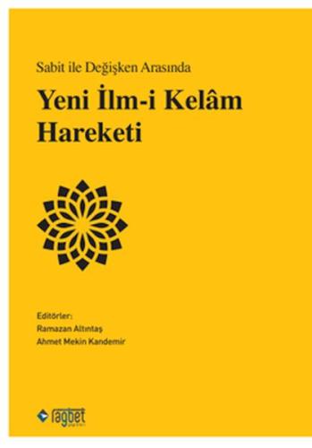 Sabit ile Değişken Arasında Yeni İlm-i Kelâm Hareketi %20 indirimli Ra