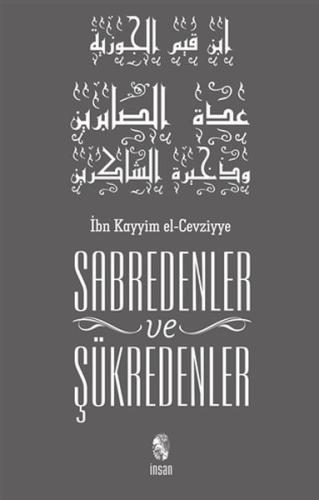 Sabredenler Ve Şükredenler %18 indirimli İbn Kayyım El-Cevziyye