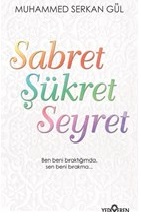 Sabret Şükret Seyret %20 indirimli Muhammed Serkan Gül