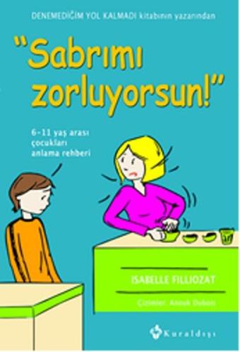 Sabrımı Zorluyorsun! %16 indirimli Isabelle Filliozat