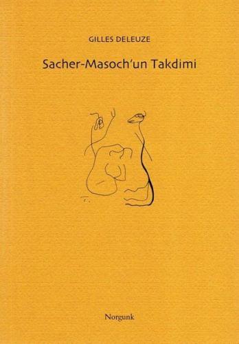 Sacher-Masochun Takdimi - Soğuk ve Zalim %15 indirimli Gilles Deleuze