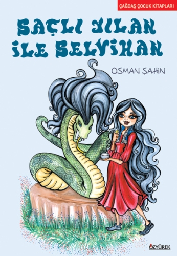 Saçlı Yılan ile Selvihan Osman Şahin