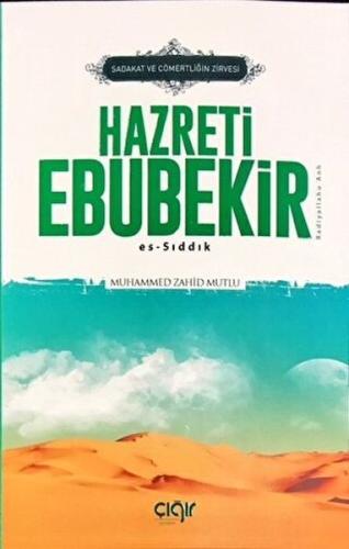 Sadakat ve Cömertliğin Zirvesi Hazreti Ebubekir Es-Sıddık %17 indiriml