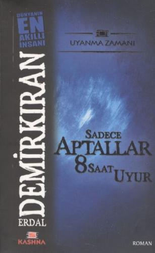 Sadece Aptallar 8 Saat Uyur (Cep Boy) Erdal Demirkıran