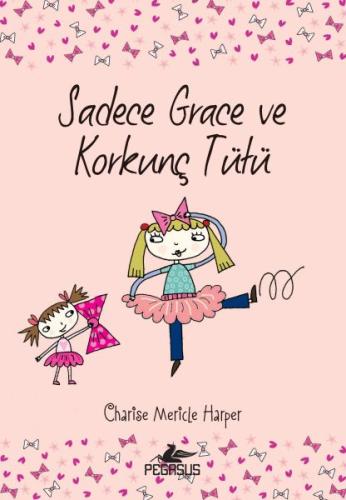 Sadece Grace ve Korkunç Tütü 6. Kitap %15 indirimli Charıse Merıcle Ha