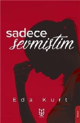 Sadece Sevmiştim Eda Kurt