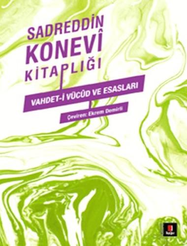 Sadreddin Konevi Kitaplığı - Vahdet-i Vücud ve Esasları %10 indirimli 