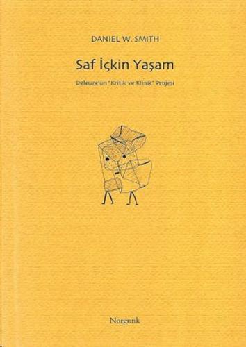 Saf İçkin Yaşam %15 indirimli Daniel W. Smith