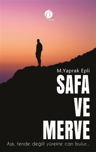 Safa ve Merve - Aşk ,Tende Değil, Yürekte Can Bulur... %22 indirimli M