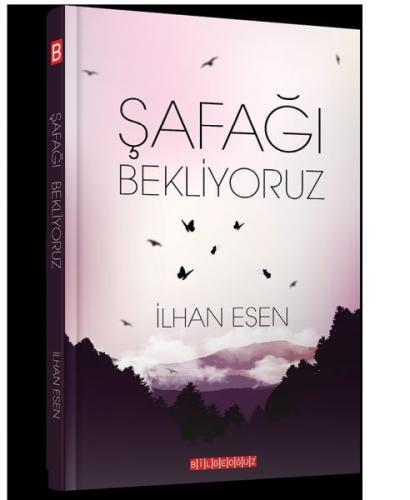 Şafağı Bekliyoruz İlhan Esen