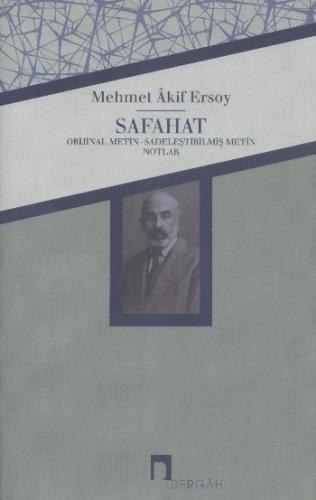 Safahat Orjinal Metin-Sadeleştirilmiş Metin-Notlar Mehmet Akif Ersoy