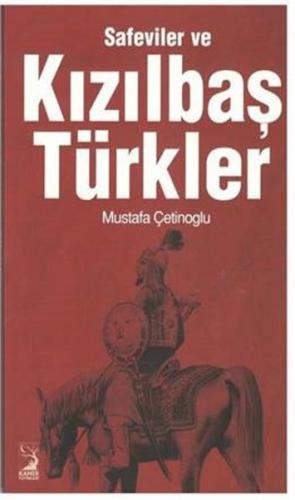 Safeviler ve Kızılbaş Türkler %25 indirimli Mustafa Çetinoğlu